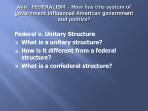 Aim: FEDERALISM – How has this system of government influenced