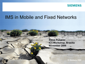 IMS in Mobile and Fixed Networks