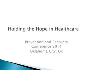 Holding the Hope in Health Care. - Oklahoma Department of Mental