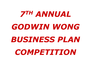 7 TH ANNUAL GODWIN WONG BUSINESS PLAN COMPETITION