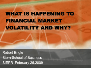 WHAT IS HAPPENING TO FINANCIAL VOLATILITY AND WHY?