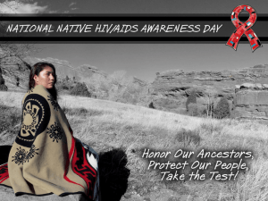 Power Point Presentation - National Native HIV/AIDS Awareness Day