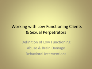 Working with Low Functioning Clients & Sexual Perpetrators