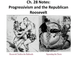 Ch. 28 Notes: Progressivism and the