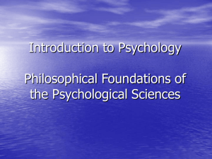 Introduction to Psychology Philosophical foundations of Psychology