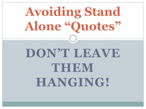 Avoiding Stand Alone “Quotes” What is a Stand Alone Quote?