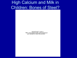 High Calcium and Milk in Children: Bones of Steel?