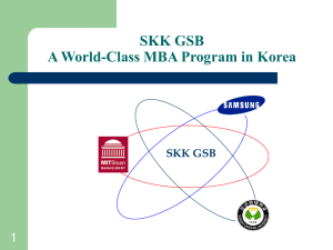 1 SKK GSB A World-Class MBA Program in Korea SKK GSB 2 Contents