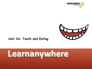 Unit 3A: Teeth and Eating