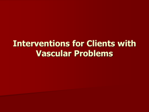 08. Interventions for Clients with Vascular Problems