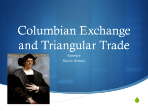 Columbia Exchange and Triangular Trade
