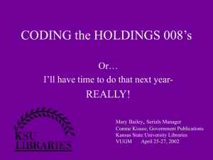 Coding the Holdings 008's: or I'll have time to do that next year