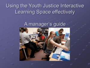 Managers guide YJILS - Youth Justice Interactive Learning Space