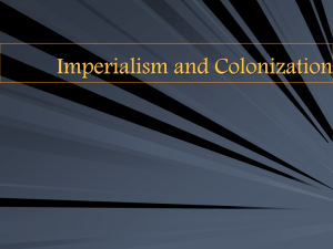 Imperialism and Colonization - Class Notes For Mr. Pantano