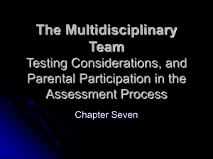 The Multidisciplinary Team, Testing Considerations, and Parental