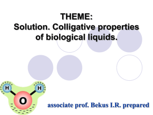 THEME: Solution. Colligative properties of biological liquids.