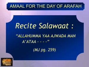Recite Salawaat : “ALLAHUMMA YAA AJWADA MAN A'ATAA