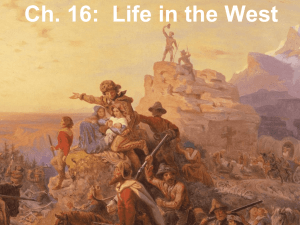 Ch. 16: Life in the West