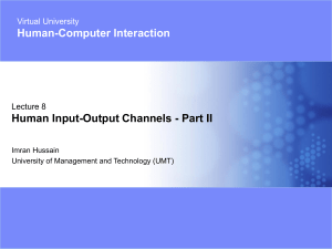 Human Input-Output Channels - Part II