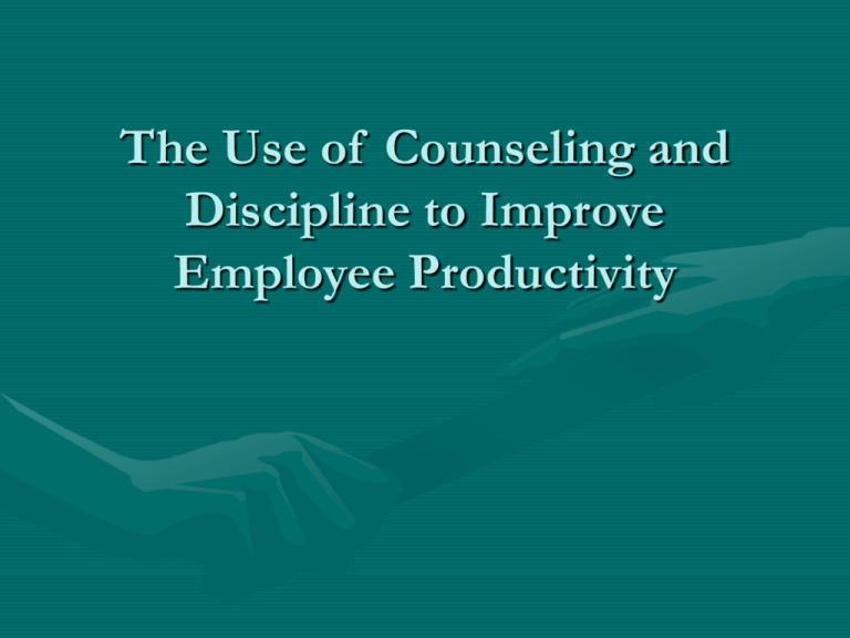 the-use-of-counseling-and-discipline-to-improve-employee