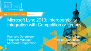 EXL317: Microsoft Lync 2010: Interoperability, Integration with