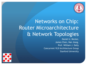 Networks on Chip: Router Microarchitecture & Network Topologies