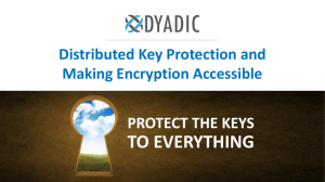 Distributed Key Protection and Making Encryption Accessible