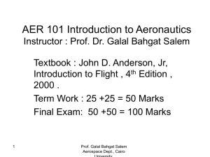 AER 101 Introduction to Aeronautics Instructor : Prof. Dr. Galal