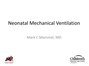 “Neonatal Mechanical Ventilation” Lecture slides for pediatrics