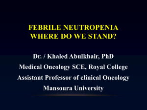 Febrile Neutropenia...Where Do We Stand