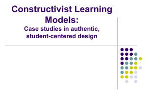 Constructivist Learning Models: Case Studies In Authentic - NC-NET
