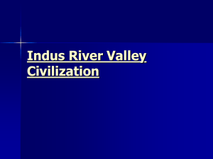 Indus River Valley Civilization Indus River Valley Civilization