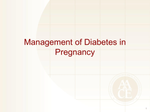 presentation - AACE Diabetes in Pregnancy