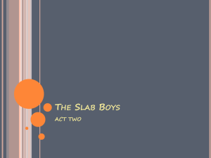 The Slab Boys - STylerHigher