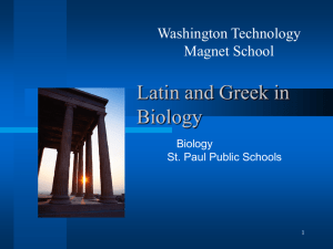 Latin and Greek in Biology - Washington Technology Magnet School