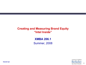 Creating and Measuring Brand Equity “Intel Inside”