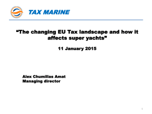 *The changing EU Tax landscape and how it affects super yachts