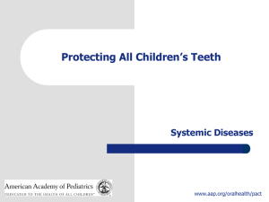 Protecting All Children's Teeth: Systemic Diseases