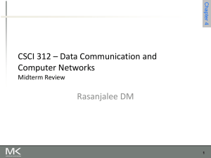 CSCI 312 * Data Communication and Computer Networks MidTerm