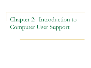Chapter 2: Introduction to Computer User Support