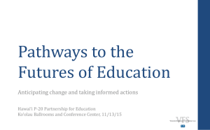 Pathways to the Futures of Education, Richard Kaipo - Hawaii P-20