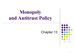 Monopoly and Antitrust Policy