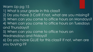 Warm Up 1) What is your grade in this class? 2) When can you come