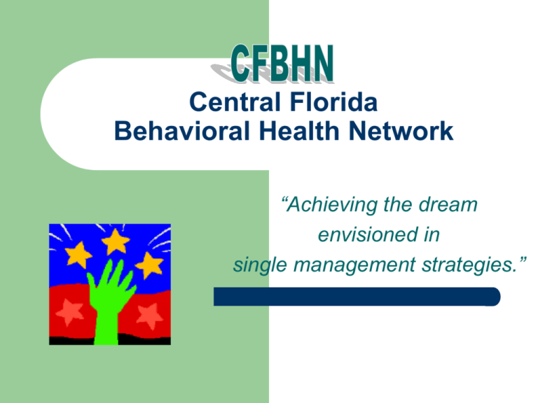Central Florida Behavioral Health Network Central Florida Behavioral Health Network