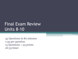Final Exam Review Units 8-10