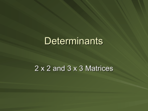 Determinants of 2x2 and 3x3 matrices