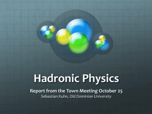 Hadronic Physics - Old Dominion University