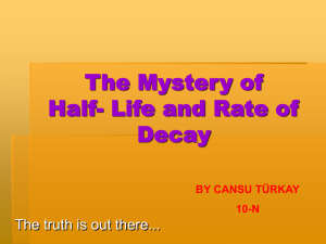 The Mystery of Half-Life and Rate of Decay