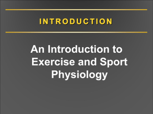 Focus of Exercise and Sport Physiology Exercise physiology