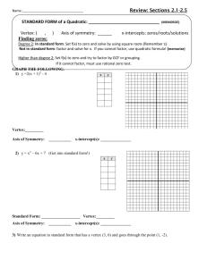 Review: Sections 2.1-2.5 STANDARD FORM of a Quadratic